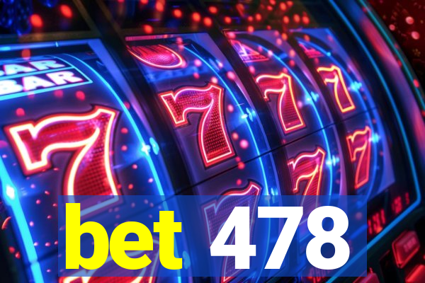 bet 478